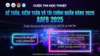 Cuộc thi Kế toán, Kiểm toán và TCNH - Lần 2, năm 2025 (AAFB 2025)